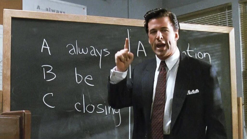 Alec Baldwin's character in Glengarry Glen Ross berates a room full of salesmen with colorful marketing and sales terminology
